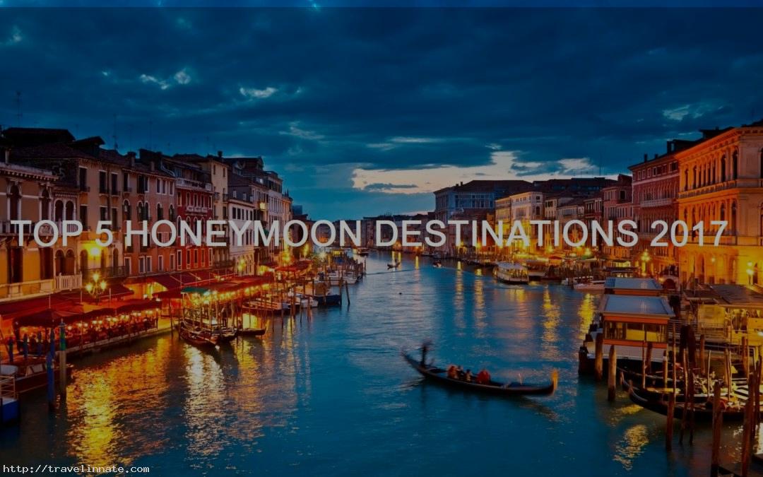 2017 Top 5 Honeymoon Destinations, Images Review